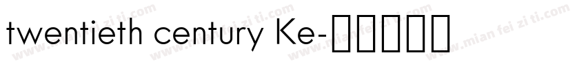twentieth century Ke字体转换